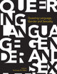 Queering Language Gender and Sexuality