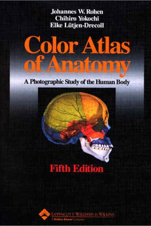 Color Atlas of Anatomy: A Photographic Study of the Human Body
