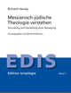 Messianisch-jüdische Theologie verstehen: Erkundung und Darstellung einer Bewegung (Edition Israelogie) (German Edition)