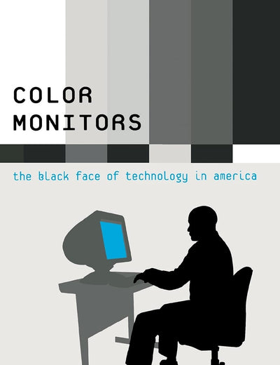 Color Monitors: The Black Face of Technology in America