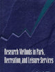 Research Methods in Park, Recreation, and Leisure Services