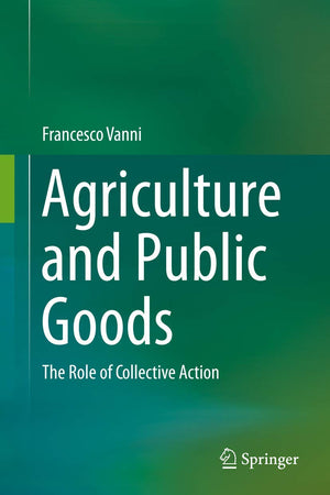 Agriculture and Public Goods: The Role of Collective Action