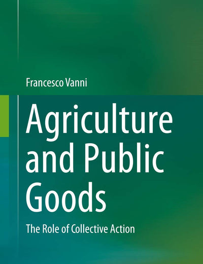 Agriculture and Public Goods: The Role of Collective Action