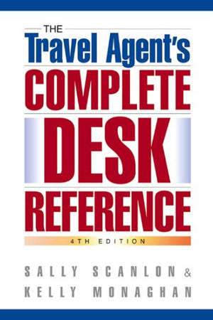 The Travel Agent's Complete Desk Reference