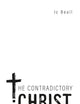 The Contradictory Christ (Oxford Studies in Analytic Theology)
