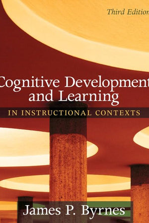 Cognitive Development and Learning in Instructional Contexts