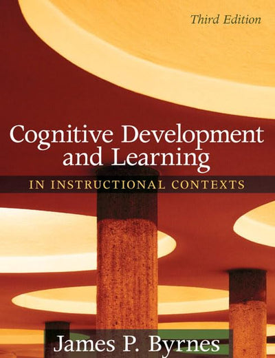 Cognitive Development and Learning in Instructional Contexts