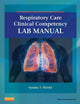 Respiratory Care Clinical Competency Lab Manual