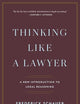 Thinking Like a Lawyer: A New Introduction to Legal Reasoning