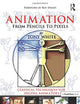 Animation from Pencils to Pixels: Classical Techniques for the Digital Animator