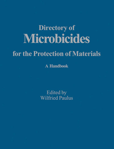 Directory of Microbicides for the Protection of Materials: A Handbook