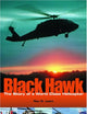 Black Hawk: The Story of a World Class Helicopter (Library of Flight)