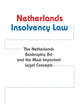 Netherlands Insolvency Law:The Netherlands Bankruptcy Act and the Most Important Legal Concepts