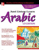 Just Listen 'n' Learn Arabic, 2E Package (Book + 3CDs): The Fastest Way to Real Arabic (Just Listen and Learn Series)