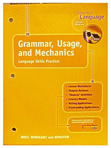Holt Elements of Language, 5th Course: Grammar, Usage and Mechanics- Language Skills Practice, Grade 11