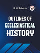 Outlines of Ecclesiastical History