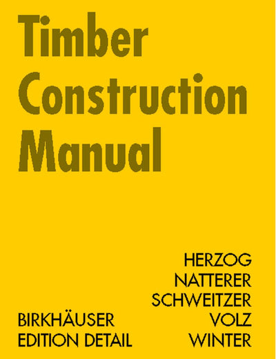 Timber Construction Manual (Construction Manuals (englisch))