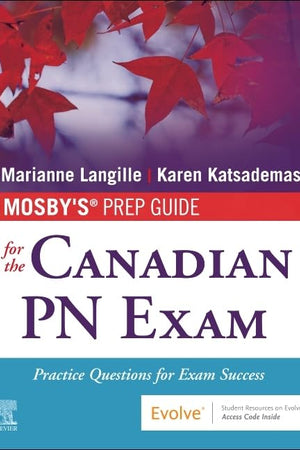Mosby's Prep Guide for the Canadian PN Exam: Practice Questions for Exam Success