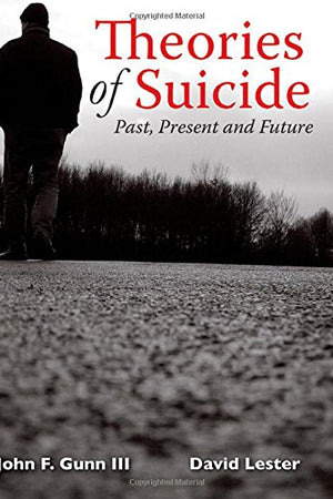 Theories of Suicide: Past, Present and Future
