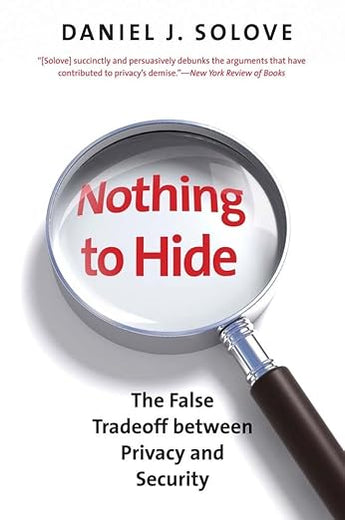Nothing to Hide: The False Tradeoff between Privacy and Security