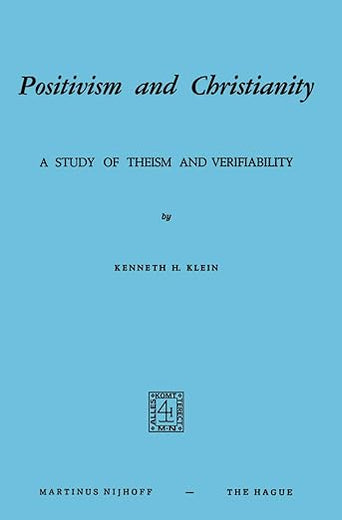 Positivism and Christianity: A Study of Theism and Verifiability