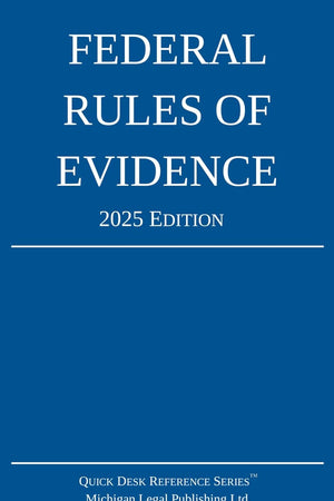 Federal Rules of Evidence; 2025 Edition: With Internal Cross-References