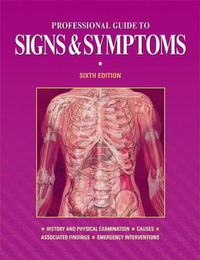 Professional Guide to Signs and Symptoms (Professional Guide Series)