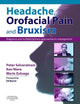 Headache, Orofacial Pain and Bruxism: Diagnosis and multidisciplinary approaches to management(Content Advisors: Stephen Friedmann BDSc (Dental); Cathy Sloan MBBS Dip RANZCOG (Medical)