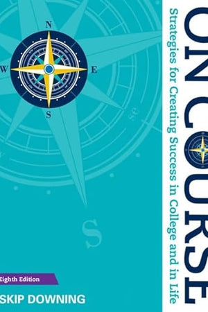 On Course: Strategies for Creating Success in College and in Life (MindTap Course List)