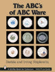 The ABC's of ABC Ware (A Schiffer Book for Collectors)