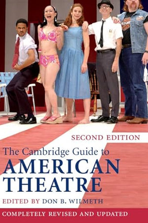 The Cambridge Guide to American Theatre