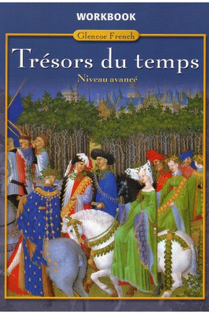 Trésors du temps Level 4, Workbook (GLENCOE FRENCH)