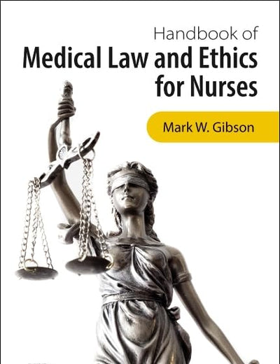 Handbook of Medical Law and Ethics for Nurses