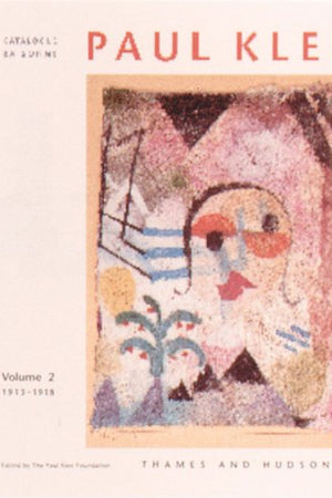 Paul Klee Catalogue Raisonne Volume 2: 1913-1918
