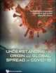 Understanding the Origin and Global Spread of Covid-19