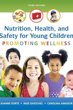 Nutrition, Health and Safety for Young Children: Promoting Wellness