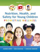 Nutrition, Health and Safety for Young Children: Promoting Wellness