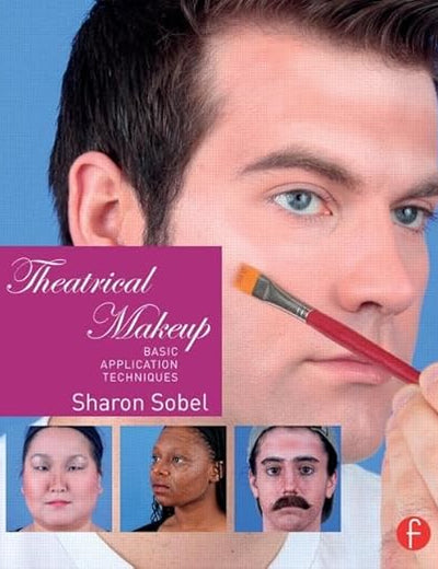 Theatrical Makeup: Basic Application Techniques