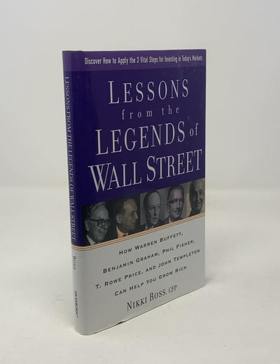Lessons from the Legends of Wall Street : How Warren Buffett, Benjamin Graham, Phil Fisher, T. Rowe Price, and John Templeton Can Help You Grow Rich
