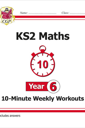 New KS2 Maths 10-Minute Weekly Workouts - Year 6 (CGP KS2 Maths)