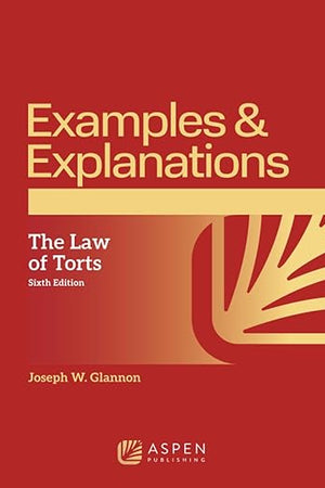 Examples & Explanations for The Law of Torts