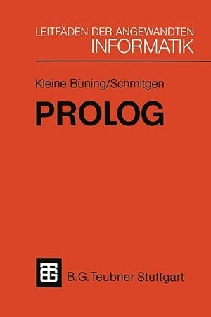 Prolog: Grundlagen und Anwendungen (XLeitfäden der angewandten Informatik) (German Edition)