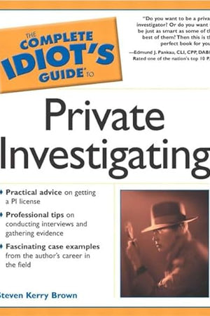 The Complete Idiot's Guide(R) to Private Investigating