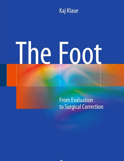 The Foot: From Evaluation to Surgical Correction