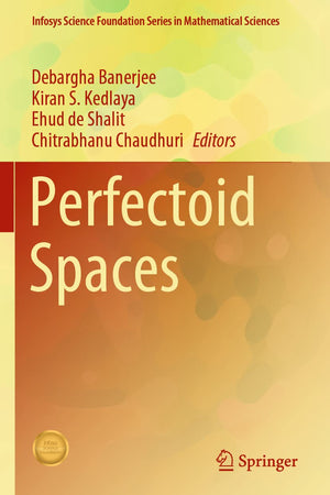 Perfectoid Spaces (Infosys Science Foundation Series in Mathematical Sciences)