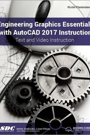 Engineering Graphics Essentials with AutoCAD 2017 Instruction (Including unique access code)