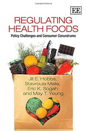 Regulating Health Foods: Policy Challenges and Consumer Conundrums