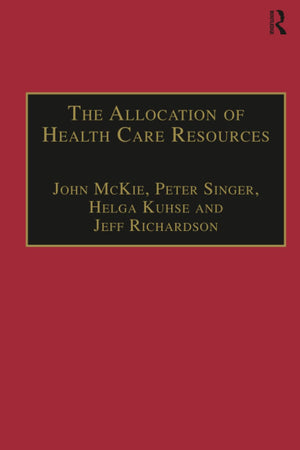 The Allocation of Health Care Resources (Medico-Legal Series)