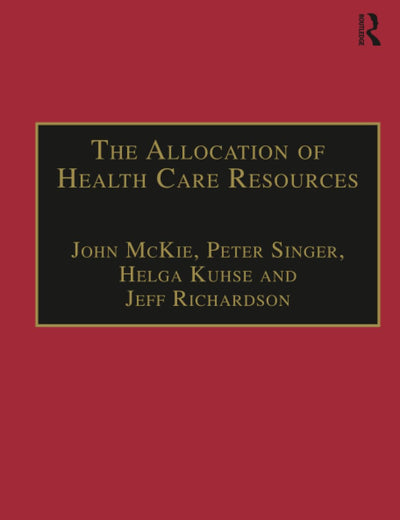 The Allocation of Health Care Resources (Medico-Legal Series)