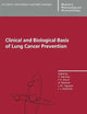 Clinical and Biological Basis of Lung Cancer Prevention (Respiratory Pharmacology and Pharmacotherapy)